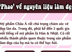 'Phao' về nguyên liệu làm đẹp cho làn da châu Á