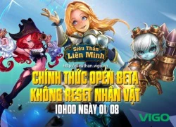 Siêu Thần Liên Minh kết thúc CB thành công, thẳng tiến OB vào 10h ngày 01/08