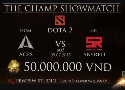 Tất tần tật về ShowMatch The Champ: Trận đấu lớn nhất lịch sử DOTA 2 Việt Nam