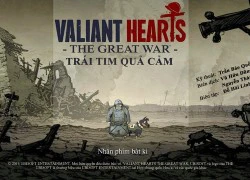 Valiant Hearts: The Great War Việt hóa chính thức xuất hiện