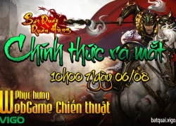 Bát Quái Quần Hùng chào đón game thủ Việt 10h00 ngày 06/08