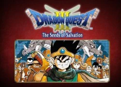 Dragon Quest III Trở lại tuổi thơ cùng cuộc phiêu lưu 'Dấu Ấn Rồng Thiêng'