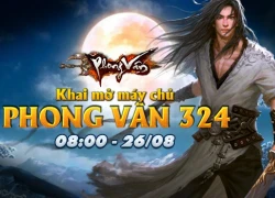 Phong Vân Vô Song tặng quà bạc triệu cho cao thủ máy chủ mới