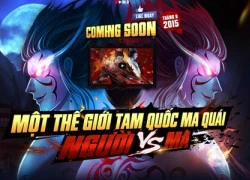 Quỷ Chiến Tam Quốc gây tò mò với teaser ma quái