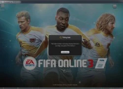 Rất nhiều tài khoản của các HLV FIFA Online 3 đột ngột bị khóa sau bản cập nhật