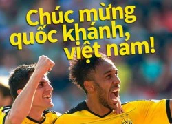 Chelsea, Dortmund lấy lòng fan Việt nhân ngày Quốc khánh