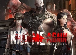 Kill Me Again: Infectors - Game hay đang làm loạn tại hơn 140 quốc gia