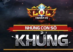 LoL Truyền Kỳ và những con số ấn tượng sau 8 tháng ra mắt