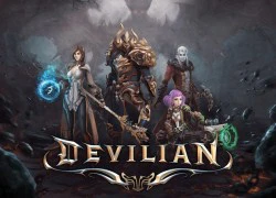 Devilian - Game online người Việt mê mẩn chính thức mở cửa