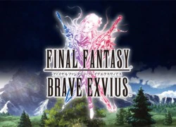 Final Fantasy: Brave Exvius cán mốc 1 triệu lượt tải sau 5 ngày ra mắt