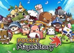 Game thủ Việt đã có thể dễ dàng trải nghiệm Pocket MapleStory