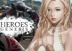 Heroes Genesis RPG Hàn Quốc đầu tiên sử dụng công nghệ Unreal Engine 4