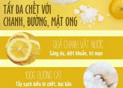 Tẩy da chết &#8220;từ trên xuống dưới&#8221; với những nguyên liệu siêu rẻ