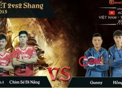 AOE Việt-Trung 2015: Hồng Anh bất ngờ giành cúp Shang 2vs2 từ tay CSDN