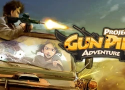 Gunpie Adventure - Game mobile FPS cực chất tới từ Nexon