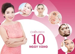 10 ngày vàng &#8216;thổi bay&#8217; mụn, sẹo, nám, nếp nhăn