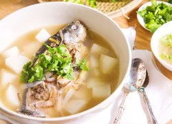 [Chế biến] - Canh cá củ cải thơm ngon, nóng hổi