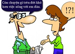 Còn gì khó hơn sống chung với vợ