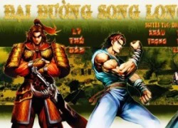 Nếu là gamer chân chính, hãy bỏ qua Song Long Truyền Kỳ