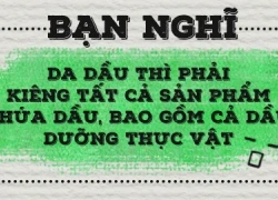 Để hết dầu và mụn, hãy dừng ngay 4 thói quen dưỡng da sai cách