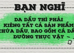 Để hết dầu và mụn, hãy dừng ngay 4 thói quen dưỡng da sau