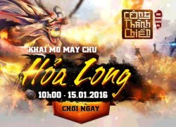 VLTK Công Thành Chiến: Bùng cháy đam mê tại vùng đất Hỏa Long