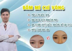 Sở hữu mắt 2 mí đẹp vĩnh viễn với phương pháp bấm mí chỉ vàng