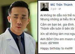 Trấn Thành: "Đời bạc lắm, kệ... cười trước đã!"