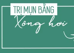 4 cách thổi bay mụn chỉ trong vòng 1 đêm