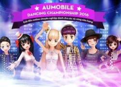 Au Mobile 'thách thức' game thủ với giải đấu Dancing Championship 2016