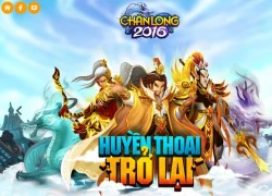 Chân Long 2016 mở cửa tại Việt Nam ngày 18/3