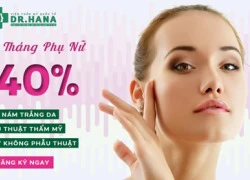 Cơ hội &#8216;vàng&#8217; làm đẹp với loạt dịch vụ thẩm mỹ giảm giá 40%