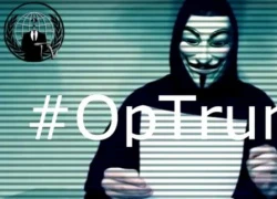 Nhóm hacker Anonymous mở cuộc chiến tổng lực chống Trump