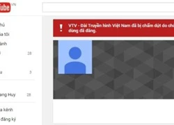 VTV bị khóa kênh YouTube: Gian nan chặn vi phạm bản quyền