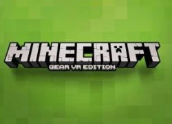 Đã có thể trải nghiệm Minecraft trên kính thực tế ảo Gear VR