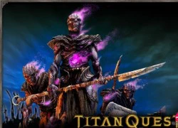 [HOT] Titan Quest công bố ngày ra mắt chính thức trên thị trường mobile