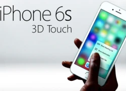 Tính năng 3D Touch trên iPhone gây thất vọng