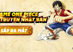 Hải Tặc Báo Thù hé lộ ảnh Việt hóa đậm chất One Piece