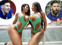 Miss Bumbum sinh đôi khiến cả Messi lẫn Pique choáng váng