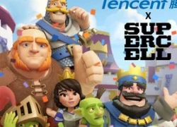 Tencent muốn "thâu tóm" cả cha đẻ Clash Royale với Clash of Clans