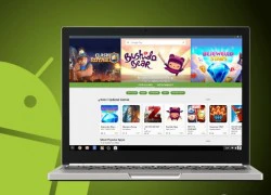 Máy tính Chrome OS đã có thể cài đặt ứng dụng Android