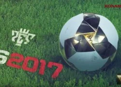 PES 2017 chính thức 'nhá hàng' với NHM