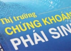 TTCK phái sinh sẽ có nhiều sản phẩm đa dạng