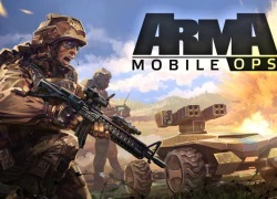 Arma Mobile Ops &#8211; Siêu game chiến thuật dựa theo series đình đám PC