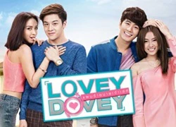 Lovey Dovey Series - Chờ đợi một người 8 năm, chuyện chỉ có trong phim Thái?