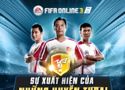 Sau hơn 3 tháng xuất hiện, Huyền Thoại Việt Nam trong FIFA Online 3 giờ ra sao?