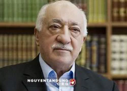 Thổ Nhĩ Kỳ: Mỹ sẽ nhanh chóng dẫn độ giáo sĩ Gulen nếu họ muốn