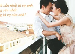 Lời yêu ngôn tình các tài tử Hoa ngữ dành cho vợ