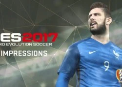 PES 2017 Tất cả mọi thứ bạn cần biết