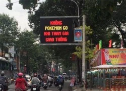 TP Hồ Chí Minh: "Không Pokemon GO khi tham gia giao thông"?